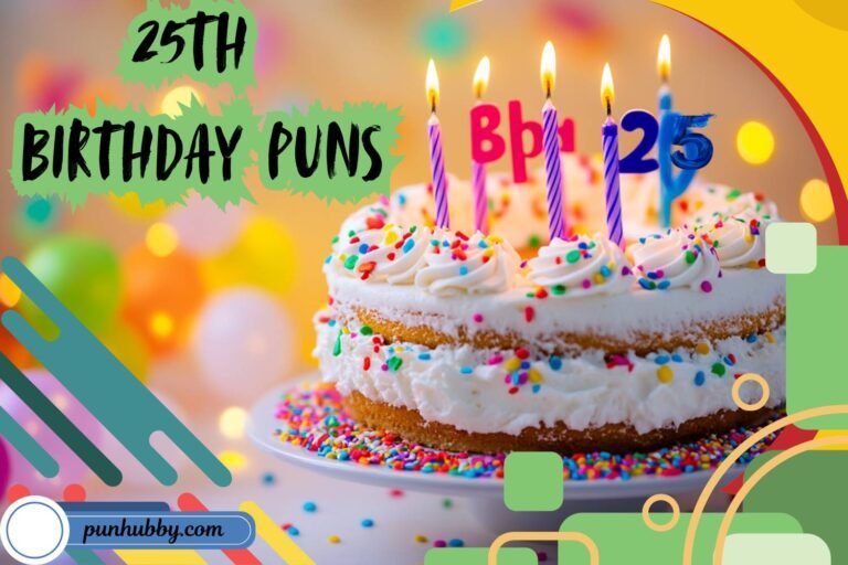 25th birthday puns