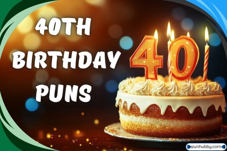 40th birthday puns