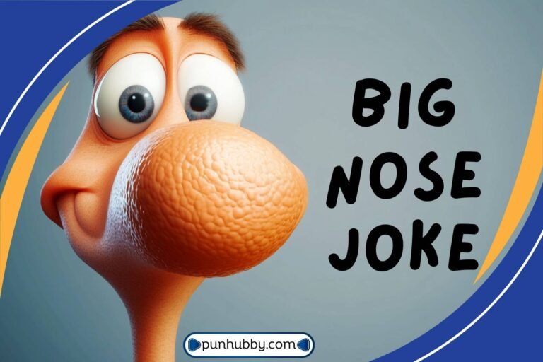big nose jokes