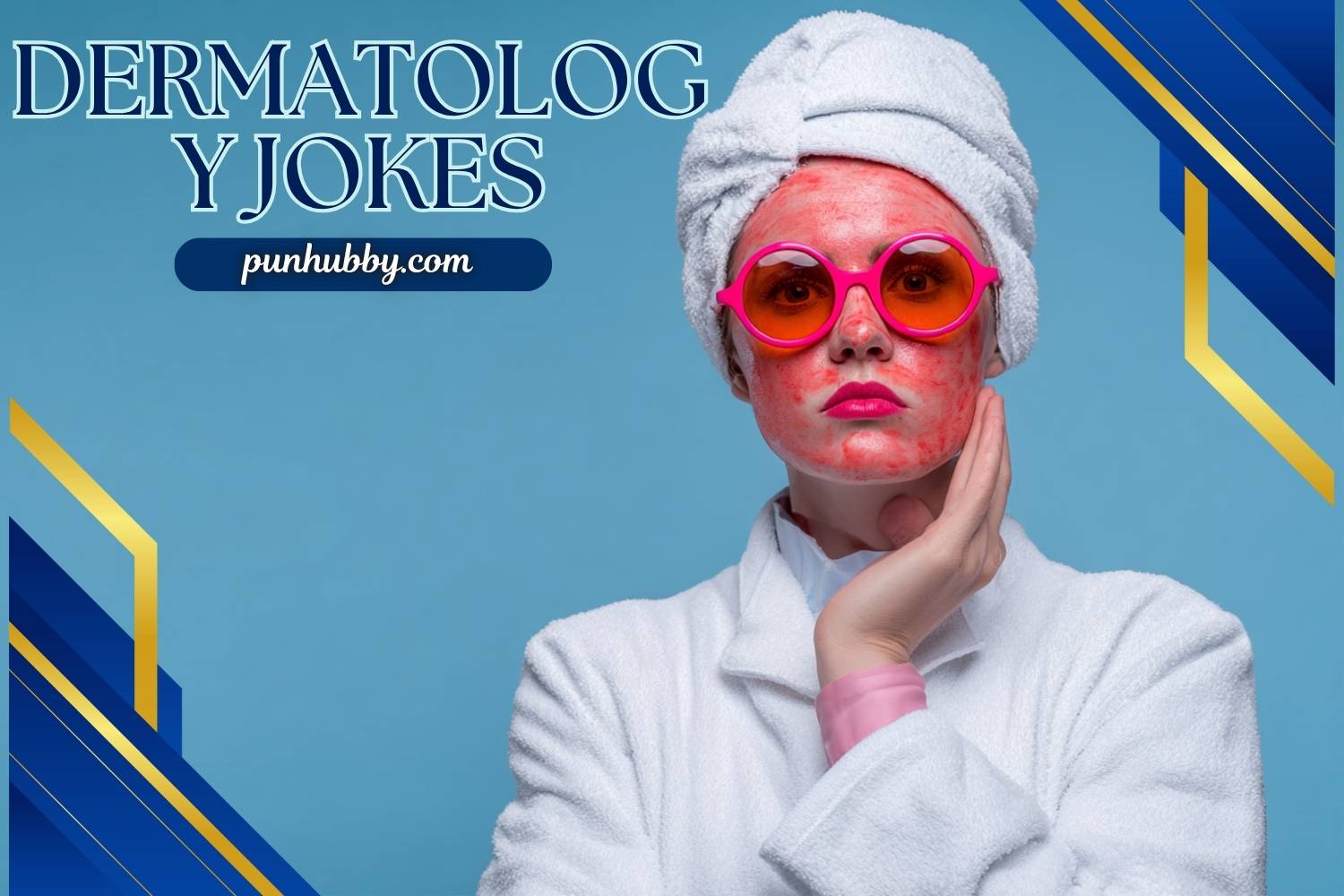 Skin Humor 282+ Dermatology Jokes That’ll Keep You Glowing with Laughter - punhubby