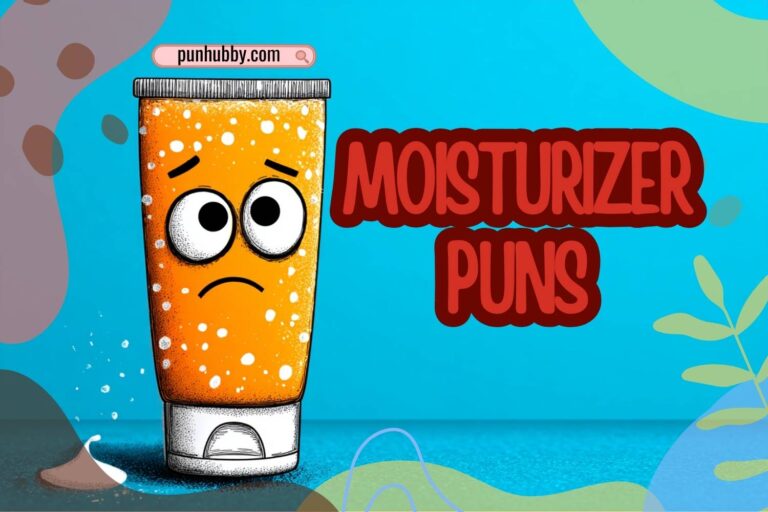 moisturizer puns