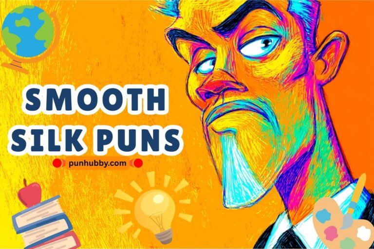 smooth silk puns